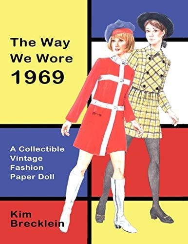 The Way We Wore 1969: A Vintage Fashion Paper Doll