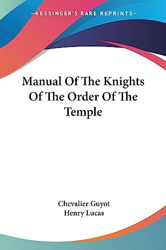 Manual Of The Knights Of The Order Of The Temple