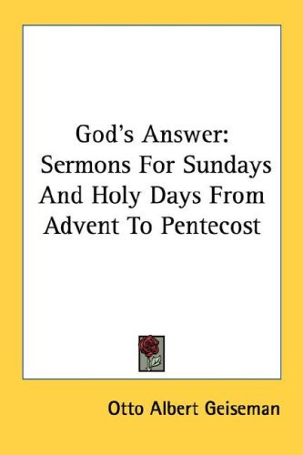 God's Answer: Sermons For Sundays And Holy Days From Advent To Pentecost