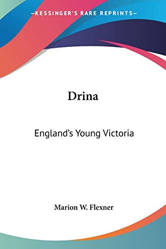 Drina: England's Young Victoria