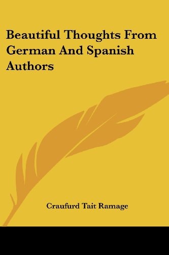 Beautiful Thoughts From German And Spanish Authors