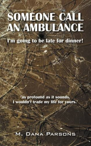 Someone Call an Ambulance I'M Going to Be Late for Dinner!