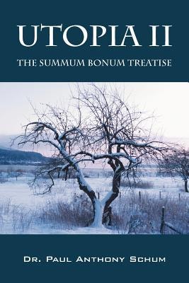 Utopia II The Summum Bonum Treatise