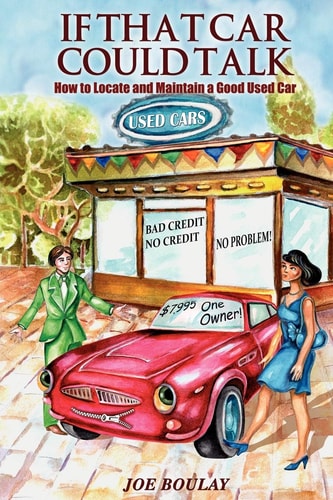 If That Car Could Talk How to Locate and Maintain a Good Used Car