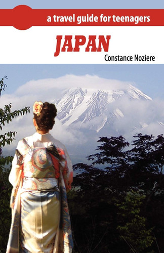 Japan A Guide of Japan for Teenagers