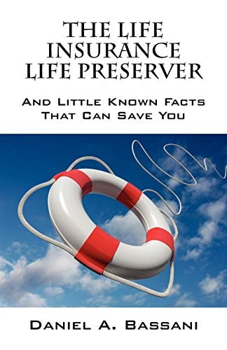 The Life Insurance Life Preserver And Little Known Facts That Can Save You