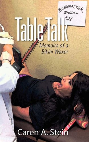 Table Talk Memoirs of a Bikini Waxer