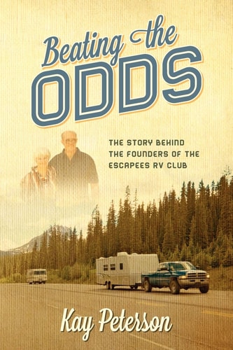 Beating the Odds The Story Behind the Founders of the Escapees RV Club