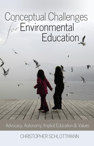 Conceptual Challenges for Environmental Education Advocacy, Autonomy, Implicit Education and Values