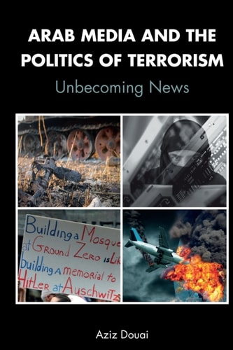 Arab Media and the Politics of Terrorism