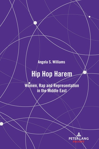 Hip Hop Harem Women, Rap and Representation in the Middle East