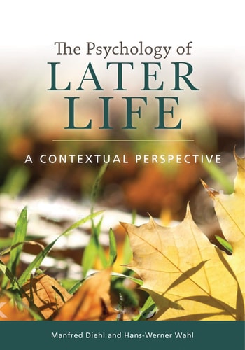 The Psychology of Later Life A Contextual Perspective