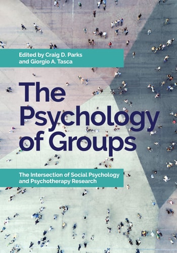 The Psychology of Groups The Intersection of Social Psychology and Psychotherapy Research
