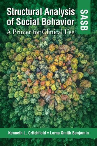 Structural Analysis of Social Behavior (SASB) A Primer for Clinical Use
