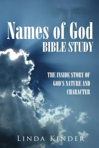 Names of God Bible Study The Inside Story of God's Nature and Character