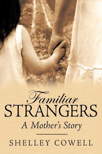Familiar Stranger's a Mother's Story