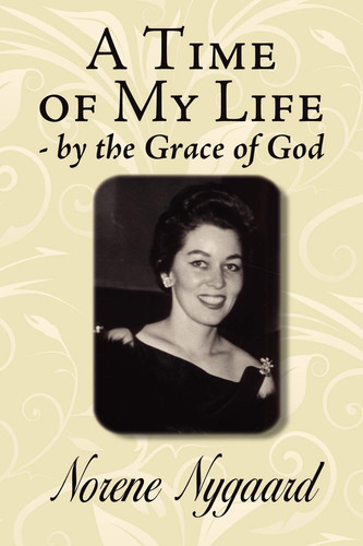 A Time of My Life - by the Grace of God