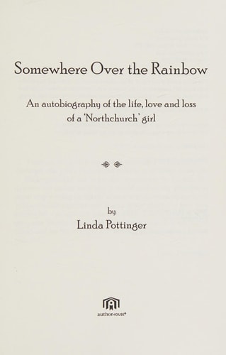 Somewhere Over the Rainbow An Autobiography of the Life, Love and Loss of a 'Northchurch' Girl