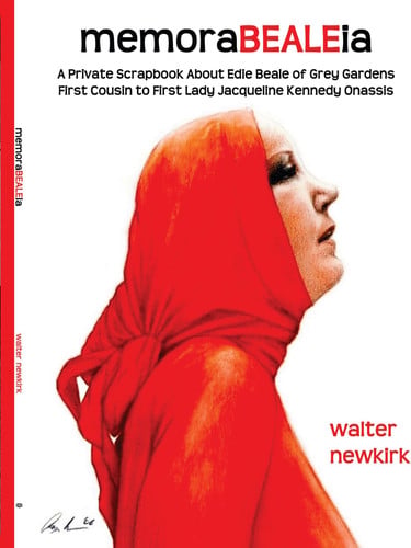 MemoraBEALEia A Private Scrapbook about Edie Beale of Grey Gardens, First Cousin to First Lady Jacqueline Kennedy Onassis