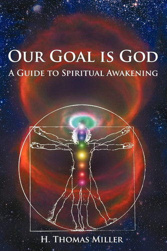 Our Goal Is God A Guide to Spiritual Awakening