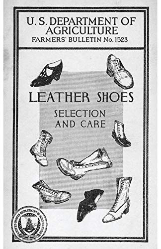 Leather Shoes, Selection and Care Farmer's Bulletin No. 1523