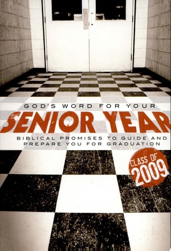 God's Word for Your Senior Year: 2009 Biblical Promises to Guide and Prepare You for Graduation