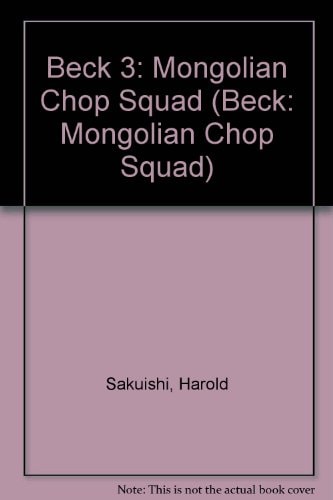 Beck 3: Mongolian Chop Squad