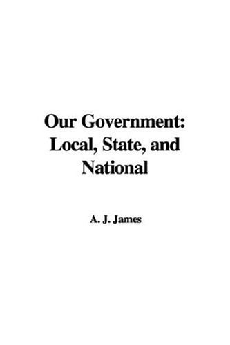 Our Government Local, State, and National