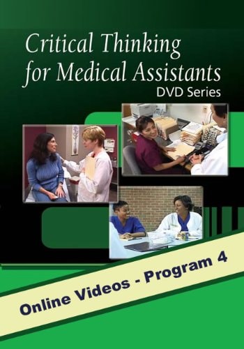 Critical Thinking for Medical Assistants Program 4 - Patient Education