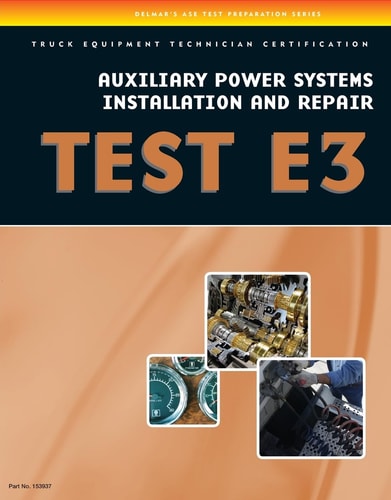 ASE Test Preparation - Auxiliary Power Systems Install and Repair E3