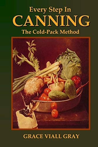 Every Step in Canning The Cold-Pack Method