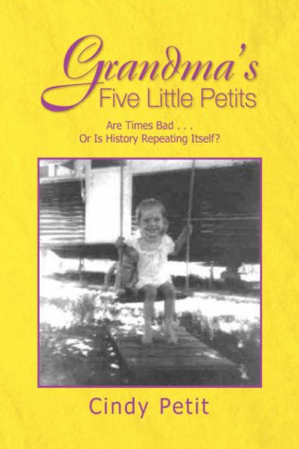 Grandma's Five Little Petits Are Times Bad ... Or Is History Repeating Itself?