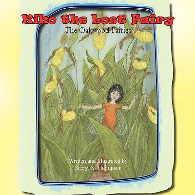 Kiko the Lost Fairy The Oakwood Fairies