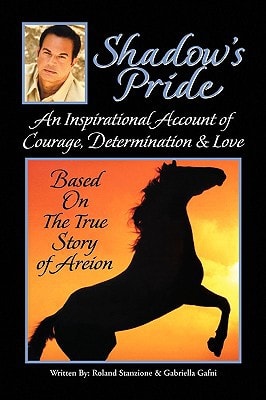 Shadow's Pride An Inspirational Account of Courage, Determination, and Love