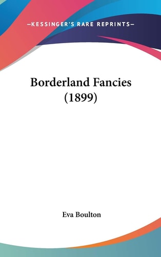 Borderland Fancies (1899)