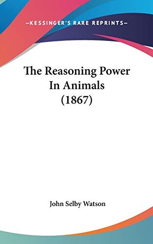 The Reasoning Power In Animals (1867)