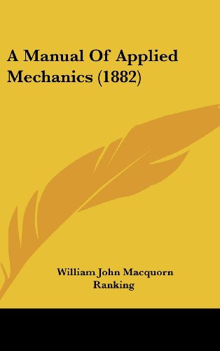 A Manual Of Applied Mechanics (1882)