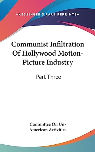 Communist Infiltration Of Hollywood Motion-Picture Industry Part Three