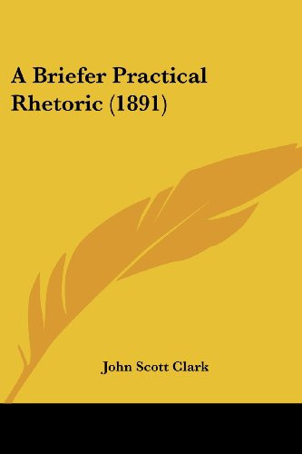 A Briefer Practical Rhetoric (1891)