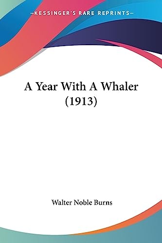 A Year With A Whaler (1913)