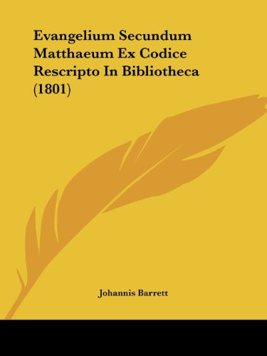 Evangelium Secundum Matthaeum Ex Codice Rescripto In Bibliotheca (1801)