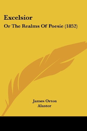 Excelsior Or The Realms Of Poesie (1852)
