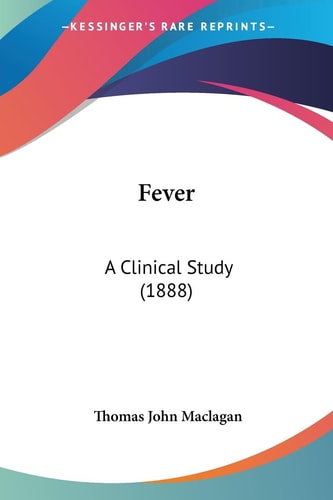 Fever A Clinical Study (1888)