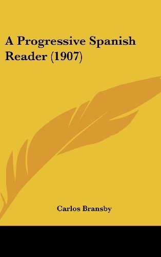 A Progressive Spanish Reader (1907)