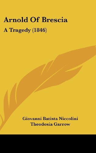 Arnold of Bresci A Tragedy (1846)