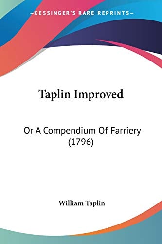 Taplin Improved Or A Compendium Of Farriery (1796)