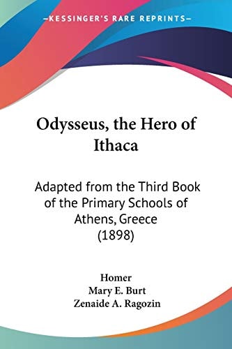 Odysseus, the Hero of Ithaca Adapted from the Third Book of the Primary Schools of Athens, Greece (1898)