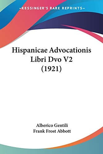 Hispanicae Advocationis Libri Dvo V2 (1921) (Latin Edition)
