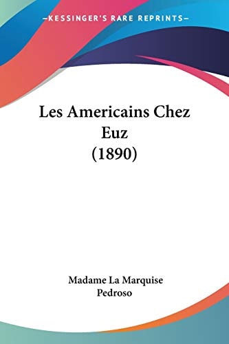 Les Americains Chez Euz (1890) (French Edition)