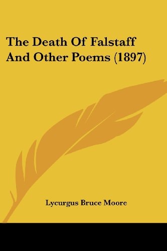 The Death Of Falstaff And Other Poems (1897)